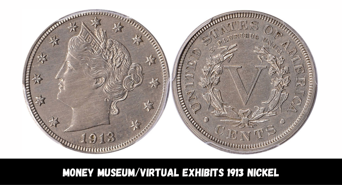 Money Museum/Virtual Exhibits 1913 Nickel