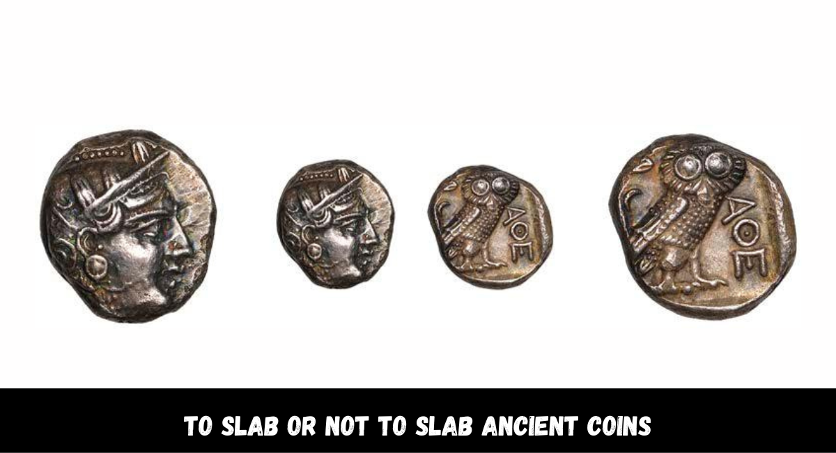 Should You Slab Your Ancient Coins