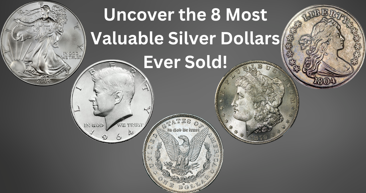 $10 Million for a Coin? Uncover the 8 Most Valuable Silver Dollars Ever Sold!