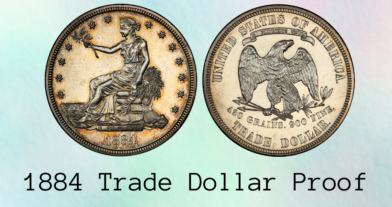 The $1 Million Mystery: Why the 1884 Trade Dollar Proof Is the Ultimate Collector's Dream