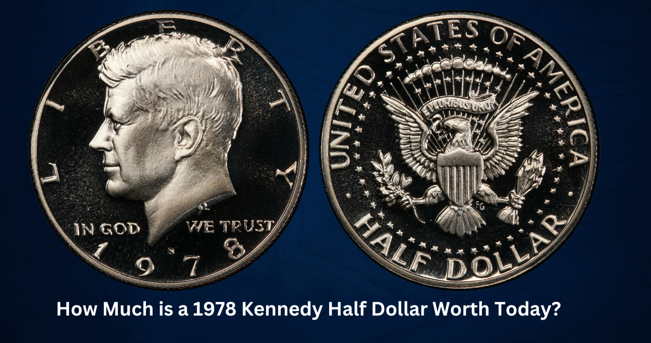 How Much is a 1978 Kennedy Half Dollar Worth Today?