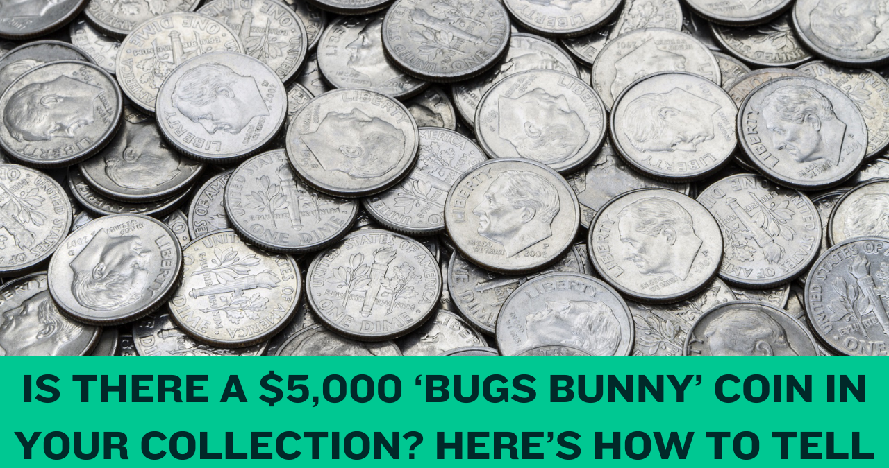 Is There a $5,000 ‘Bugs Bunny’ Coin in Your Collection? Here’s How To Tell